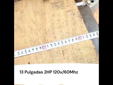 Maquina Cepilladora 13 Pulgadas 2HP 120v/60Mhz